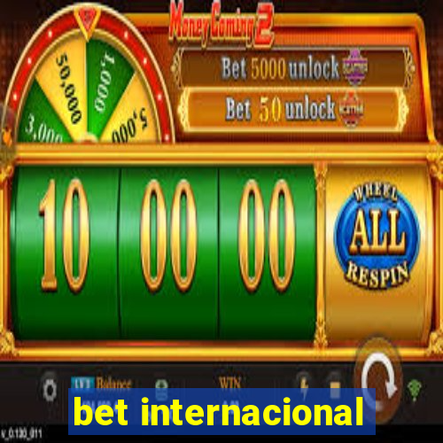 bet internacional
